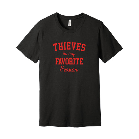 Thieves AAA Hockey Thieves is my favorite season Soft Bella CVC Tee
